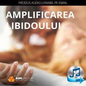 AMPLIFICAREA LIBIDOULUI (AUDIO)