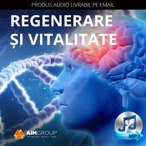 REGENERARE ȘI VITALITATE (AUDIO)