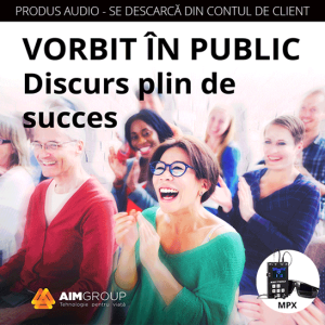 VORBIT ÎN PUBLIC – Discurs plin de succes (MINDSYNERGY)
