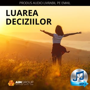 LUAREA DECIZIILOR (AUDIO)