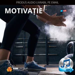 MOTIVAȚIE (AUDIO)