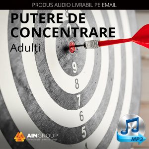 Putere de concentrare – Adulți (AUDIO)