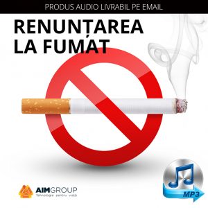 RENUNȚAREA LA FUMAT (AUDIO)