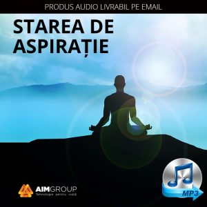 STAREA DE ASPIRAȚIE (AUDIO)