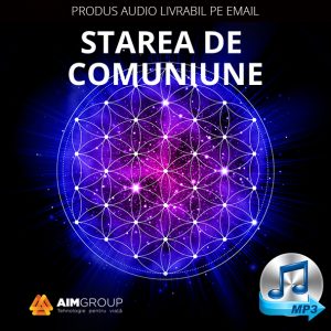 STAREA DE COMUNIUNE CU DUMNEZEU (AUDIO)