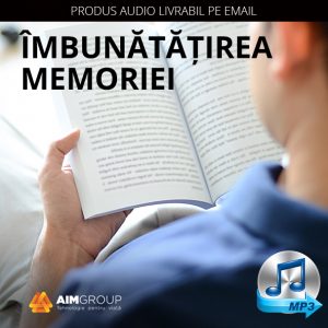 ÎMBUNĂTĂȚIREA MEMORIEI (AUDIO)