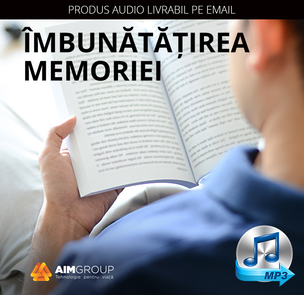 ÎMBUNĂTĂȚIREA MEMORIEI (AUDIO)